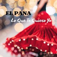 EL PANA - Lo Que Te Quiero Yo