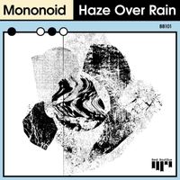 Mononoid - Haze Over Rain