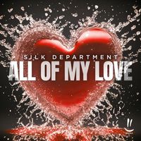 Silk Department - All Of My Love