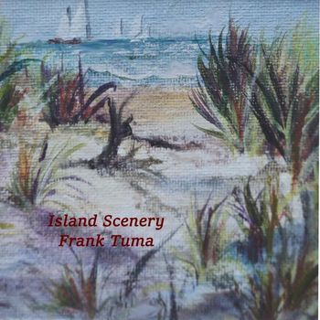 Frank Tuma - Island Scenery