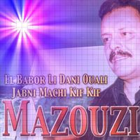 Mazouzi - El babor li dani ouali jabni machi kifkif