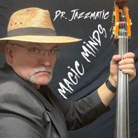 Dr. Jazzmatic - Magic Minds
