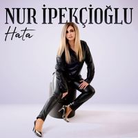 Nur İpekçioğlu - Hata