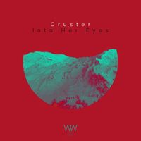 Cruster - Into Her Eyes