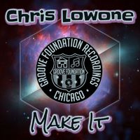 Chris Lowone - Make It