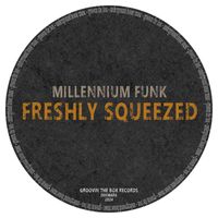 Millennium Funk - Freshly Squeezed