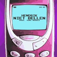 Hendrik - Niet Bellen (Explicit)