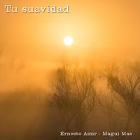 Ernesto Amir - Tu Suavidad (feat. Magui Mas)