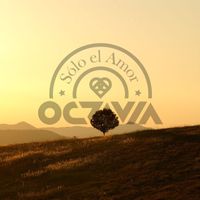 Octavia - Solo el amor