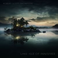 Robert Scott Thompson - Lake Isle of Innisfree