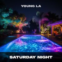 Young La - Saturday Night