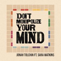 Jonah Tolchin - Don't Monopolize Your Mind