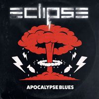 Eclipse - Apocalypse Blues