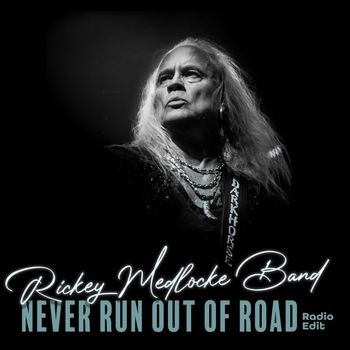 Rickey Medlocke Band - Never Run Out Of Road (Radio Edit)
