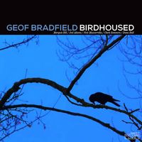 Geof Bradfield - Birdhoused