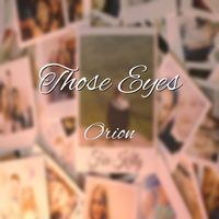 Orion - Those Eyes