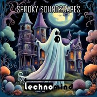 Technomind - Spooky Soundscapes