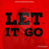 Spydaman - Let It Go