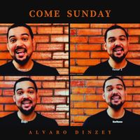 Alvaro Dinzey - Come Sunday