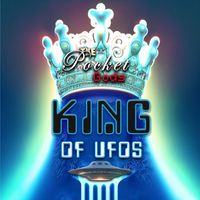 The Pocket Gods - The King Of UFOs