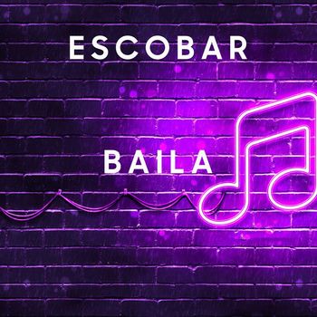 Escobar - Baila