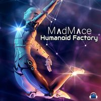 Madmace - Humanoid Factory