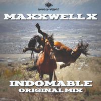 maxxwell x - Indomable (Original Mix)