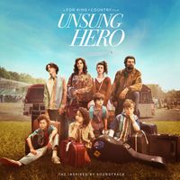 for KING & COUNTRY - Crazy (Theatrical Version) [From the Inspired By Soundtrack "Unsung Hero"]
