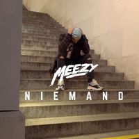 Meezy - Niemand (Explicit)