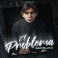 Marcos Villalobos - El Problema (Explicit)
