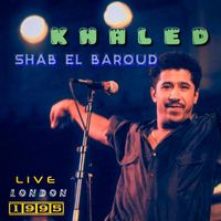 Cheb Khaled - SHAB EL BAROUD (Live, London 1995)