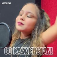 MaddaLena - Go Kazakhstan!