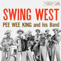 Pee Wee King - Swing West
