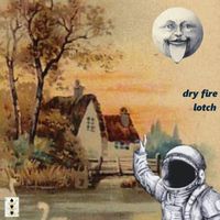 Lotch - Dryfire
