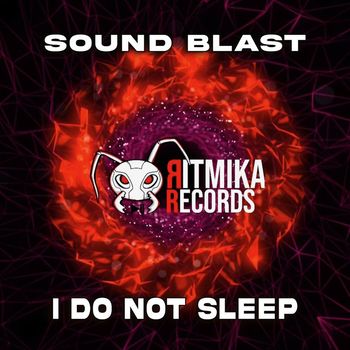 Sound Blast - I Do Not Sleep