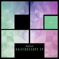 Missus - Kaleidoscope EP