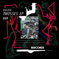 Raized - Twosses EP