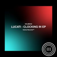 Lucati - CLOCKING IN
