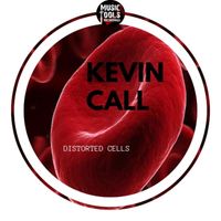 Kevin Call - Distorted Cells