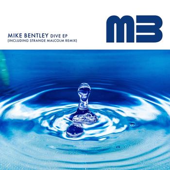 Mike Bentley - Dive EP