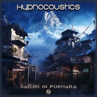 Hypnocoustics - Satori In Pokhara