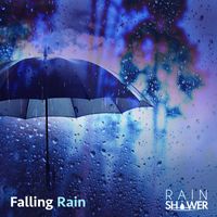 Rain Shower - Falling Rain