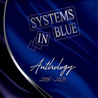 Systems In Blue - Anthology 2003-2023