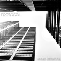 Protocol - 20,000 Canciones