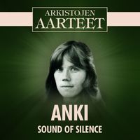 Anki - Arkistojen Aarteet - Sound Of Silence