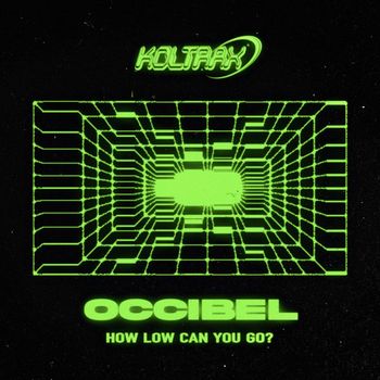 Occibel - How Low Can You Go