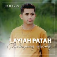 Jeriko - LAYIAH PATAH PANDAYUANG HILANG