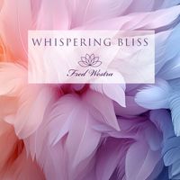 Fred Westra - Whispering Bliss