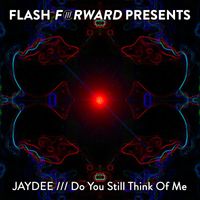 Jaydee - Do You Still Think of Me