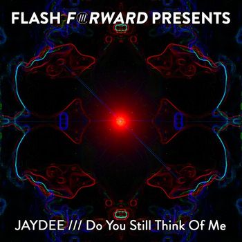 Jaydee - Do You Still Think of Me